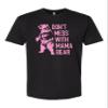 3X-Large Black Mens Don't Mess with Mama Bear Funny Idea Deluxe Soft T-Shirt view 1
