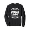 Lunch Lady Gifts Appreciation Funny School Lunch Lady Sweatshirt view 1