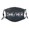 She Her Trans Pride Mask Protect Respiratory System Breathe with Peace of Mind Black view 1