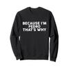 Because I'm PEDRO That's Why T-Shirt Name PEDRO Sweatshirt view 1