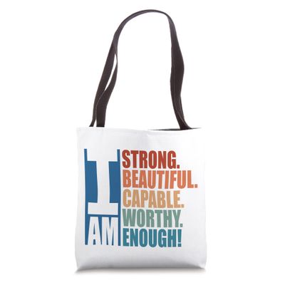 Vintage I Am Strong Beautiful Capable Worthy Enough Design Tote Bag