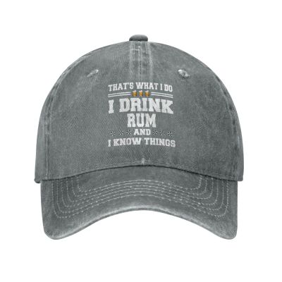 That's What I Do I Drink Rum and I Know Things Hat for Men Baseball Hat Cute Hat Gray