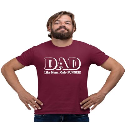 5X-Large Maroon Mens Dad Like Mom Only Funner Funny Idea T-Shirt