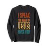 I Speak The Name Of Jesus Vintage Christian Faith Sweatshirt view 1