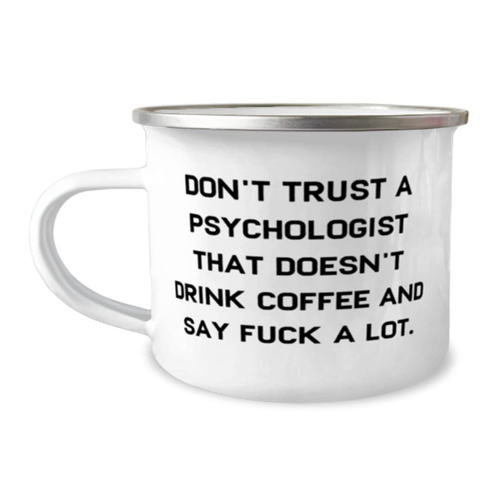Appreciation Psychologist Gifts, Don't Trust a Psychologist That, Graduation 12oz Camper Mug For Psychologist from Team Leader, Appreciation gifts for mental health professionals, Appreciation gifts
