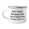 Inspirational Missionary Gifts, Don't Trust a Missionary That Doesn, Missionary 12oz Camping Mug From Coworkers, For Colleagues, Funny Missionary Gifts, Funny Mormon Gifts, Funny LDS Gifts view 1
