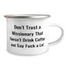 Inspirational Missionary Gifts, Don't Trust a Missionary That Doesn, Missionary 12oz Camping Mug From Coworkers, For Colleagues, Funny Missionary Gifts, Funny Mormon Gifts, Funny LDS Gifts view 2