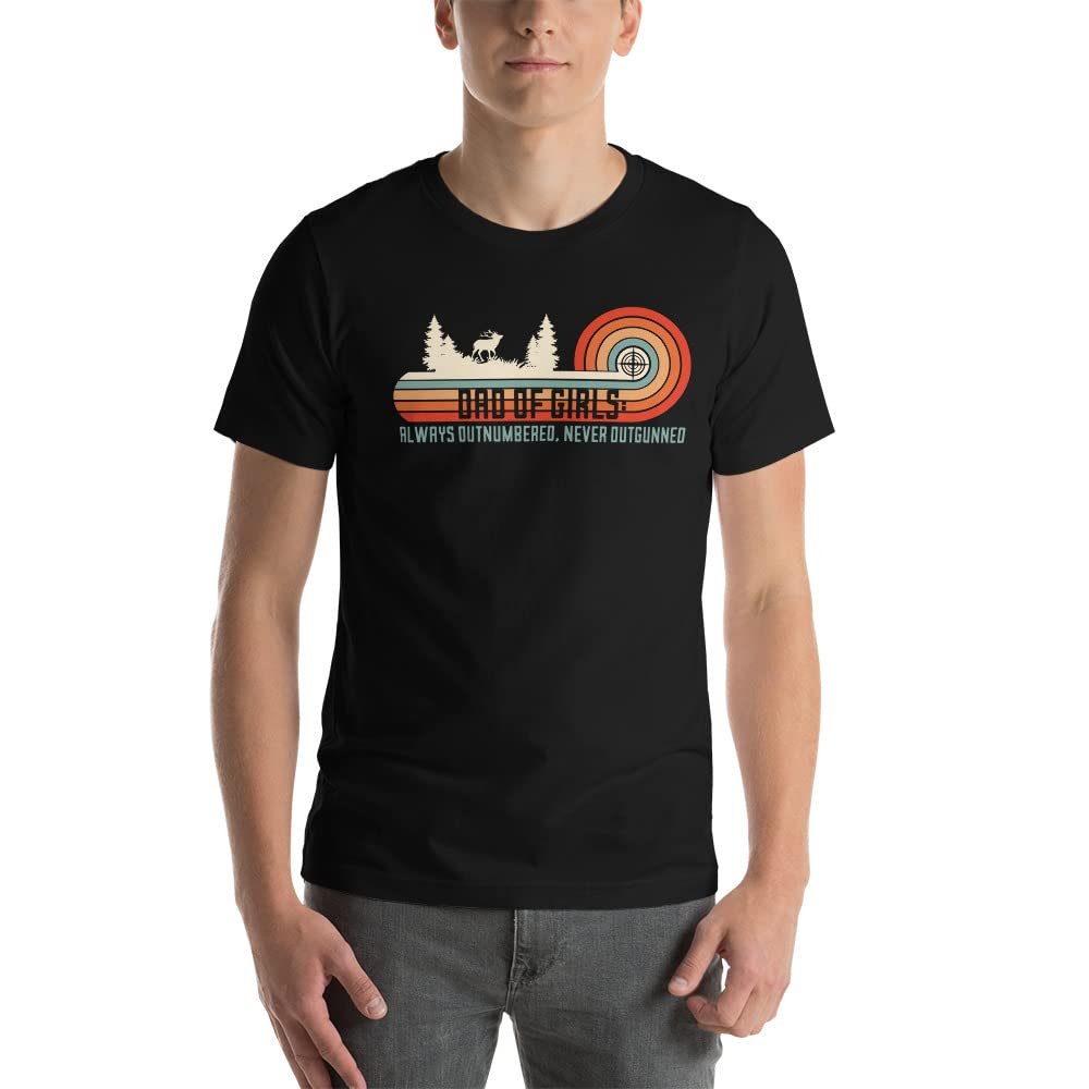 Dad of Girls Hunting T-Shirt, Funny Dad Gift, Hunting Family Tee, Hunting Dad and Daughter Gift, Hunter Father of Girls Shirt Black