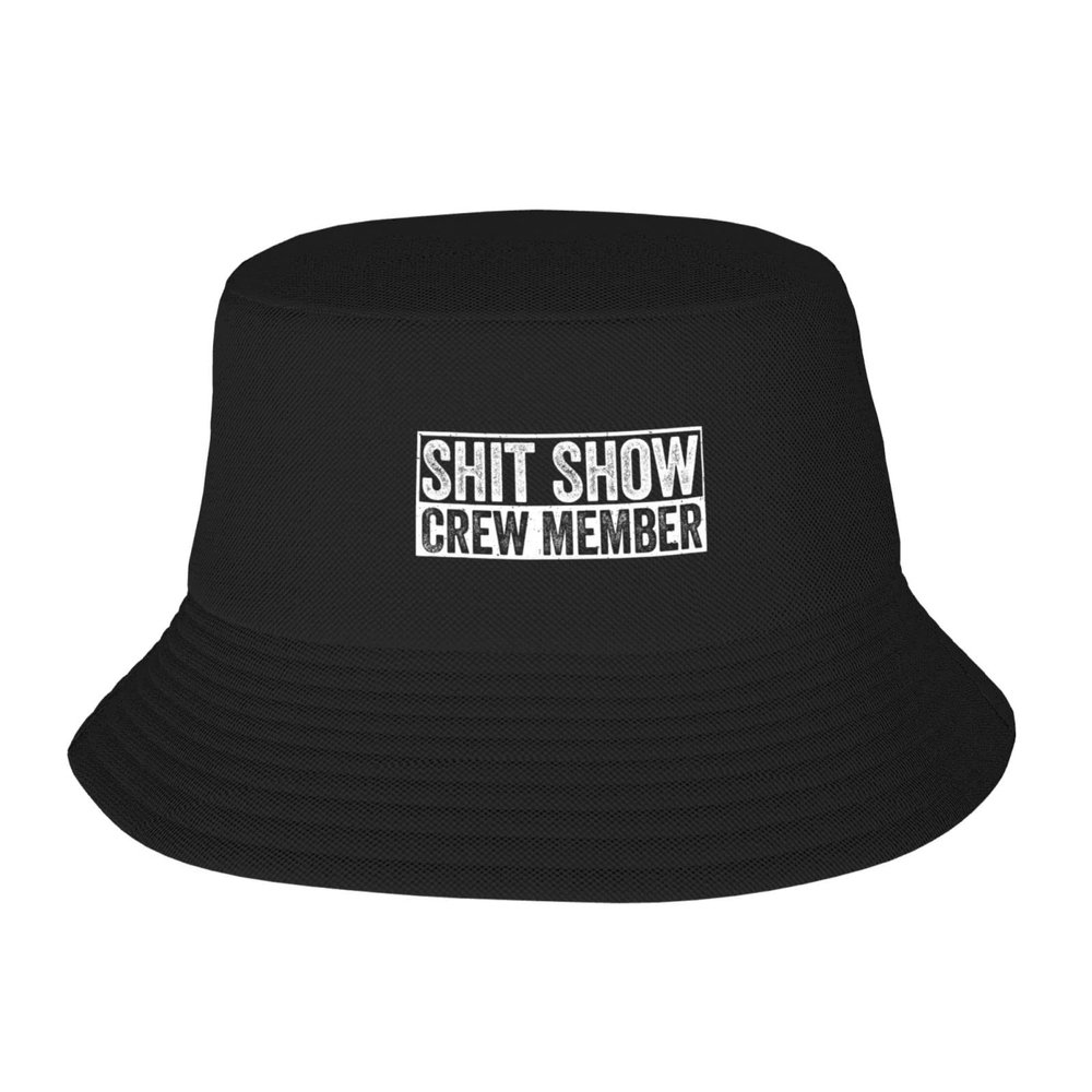 Funny Shit Show Crew Member Gift Unisex Sun Hats Fashion Beach Bucket Hat for Men Women Summer Outdoor Boy's Girls Cap Black
