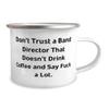Sarcastic Band director Gifts, Don't Trust a Band Director That, Band director 12oz Camping Mug From Boss, Gifts For Men Women, Coffee mug, Music, Musician view 2