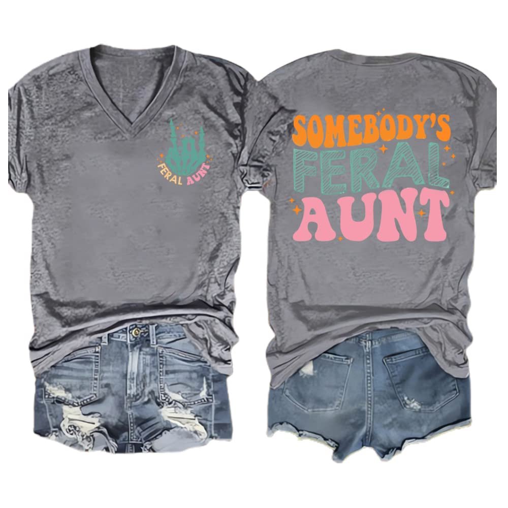 Somebody's Feral Aunt Shirt Funny Somebody's Feral Aunt T-Shirt Someone Feral Aunt Shirt Funny Somebody's Feral Aunt Groovy for Mom Mother's Day T-Shirt Funny Somebody S Feral Aunt Light Gray
