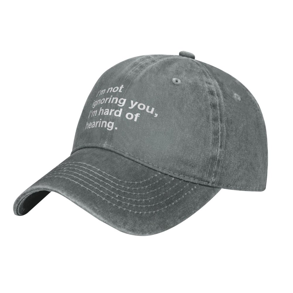 I'm Not Ignoring You. I'm Hard of Hearing Adjustable Cotton Peaked Cap Available for Men Women Gray