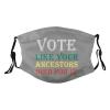 Vote Like Your Ancestors Died for It Black Voters Mask Protect Respiratory System Breathe with Peace of Mind view 1