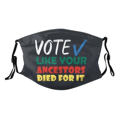 Vote Like Your Ancestors Died for It Black Voters Mask Protect Respiratory System Breathe with Peace of Mind