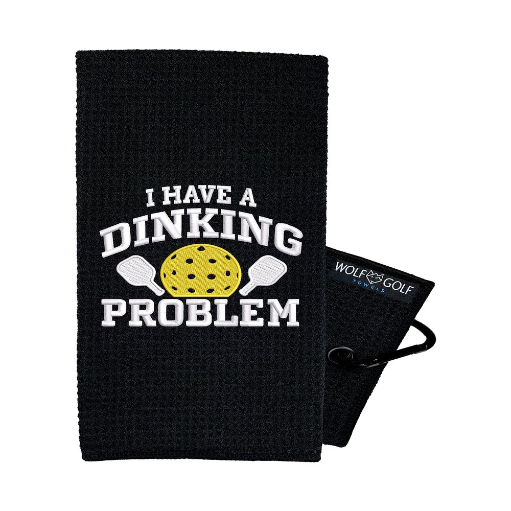 Wolf Golf Towels Pickleball Towel - I Have A Dinking Problem - Gift - Embroidered Funny - Gear Retirement Gift, Dinking Problem - Black