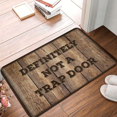 Funny Doormat for Front Door Definitely Not A Trap Door Rug Backyard Bar Decor Mat in House (Size : 50X80CM)
