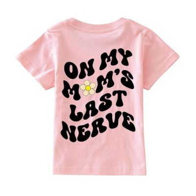 Toddler Kids Girls On My Moms Last Nerve Short Sleeve Letter Print T Shirt Mama's Mini Funny Girls Tee (Pink, 5-6 Years)