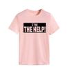 I'm The Help Funny Saying Tee Shirt Women Funny Drunk Tee Women's Printed T-Shirt Gift for Best Friend view 1