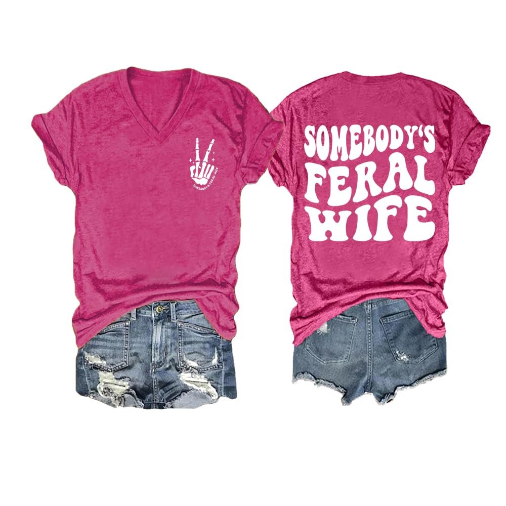 Someone's Feral Wife T Shirt Feral Wife Shirt Somebody S Feral Wife Shirt Casual Vintage T-Shirts Fun V Neck Tee Funny Tank Tops Loose Tshirts Women Gifts Pink