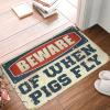 Doormats Outdoor Beware of When Pigs Fly Rug Outdoor Floor Mat Outdoor Doormats (Size : 65X90CM) view 1