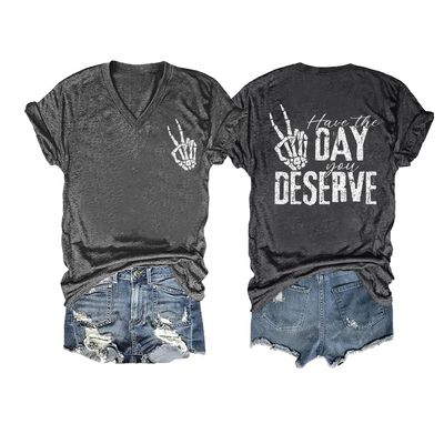 Have The Day You Deserve T-Shirt V Neck Have The Day You Deserve Tank Have The Day You Deserve T-Shirt Plus Size Funny Vneck Tops Summer Tshirts Gifts Plus Size 5XL Charcoal
