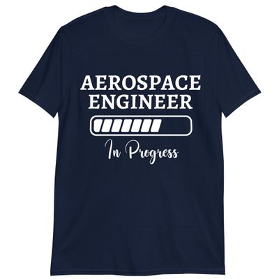 Engineering Gift Shirt, Aerospace Engineer in Progress T-Shirt Navy