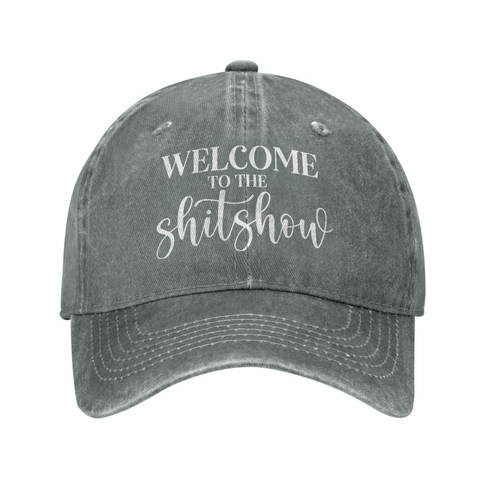 Funny Cap Welcomes to The Shit Show Hat Women Dad Hats Vintage Cap Gray