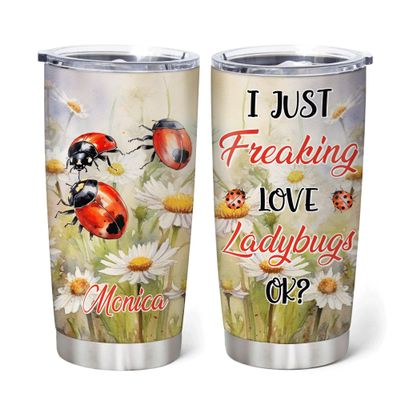 Hyturtle Personalized Gifts LadyBug Lover - I Just Freaking Love Ladybugs Customized Name Stainless Steel Tumbler 20 oz With Lid - Idea Cute Animals Lover Gifts For Women, Girl On Birthday, Christmas