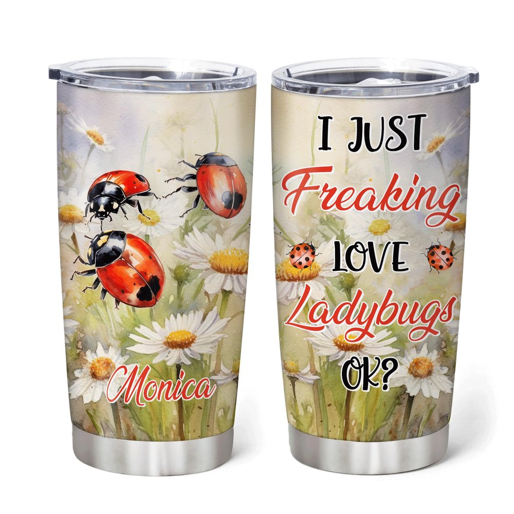 Hyturtle Personalized Gifts LadyBug Lover - I Just Freaking Love Ladybugs Customized Name Stainless Steel Tumbler 20 oz With Lid - Idea Cute Animals Lover Gifts For Women, Girl On Birthday, Christmas