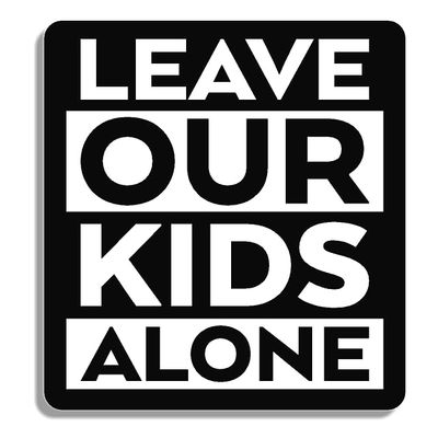 Leave Our Kids Alone Custom Vinyl Decal Sticker Black/White (10")