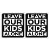Leave Our Kids Alone Custom Vinyl Decal Sticker Black/White (10") view 2