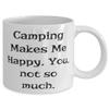 Epic Camping Gifts, Camping Makes Me Happy. You, not so much, Birthday Gifts, 11oz 15oz Mug For Camping from Friends, Camping cup, Camping mug, Travel mug, Coffee mug, Tea mug, Insulated cup, view 2
