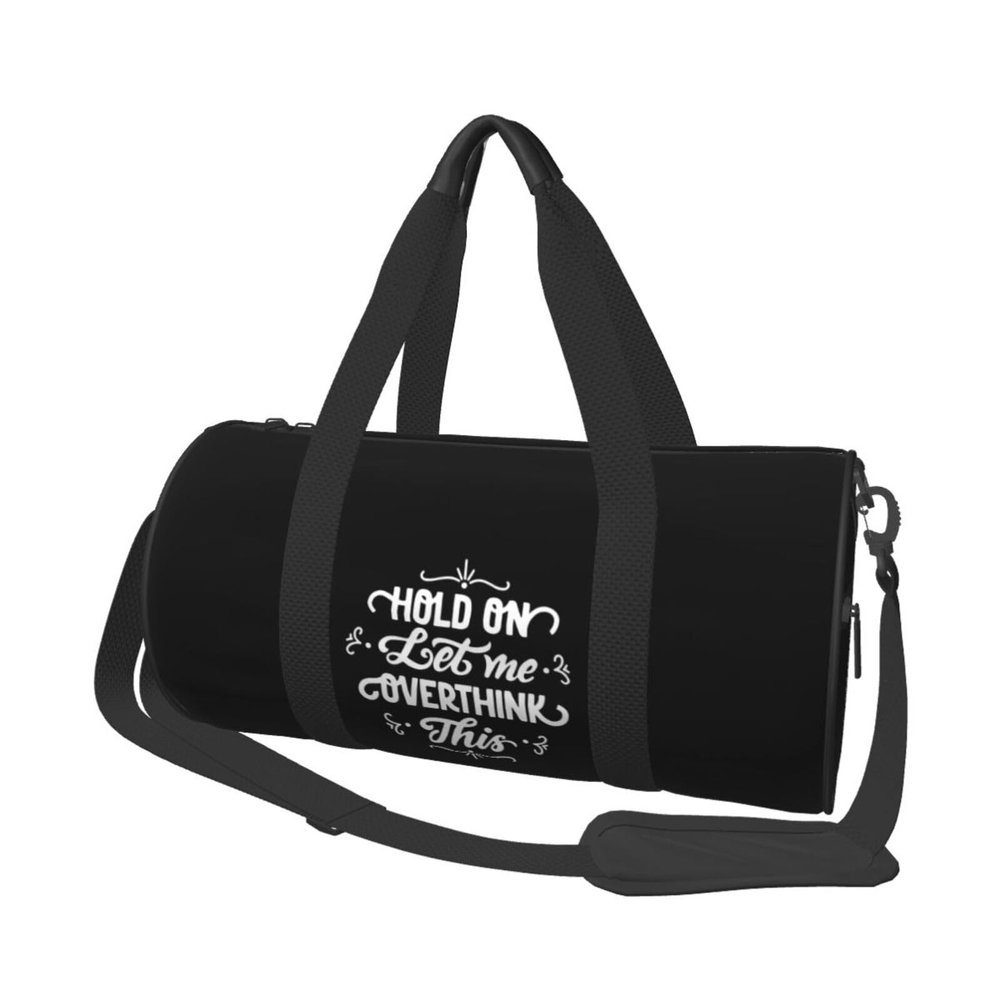 Hold On Let Me Overthink This Luggage Bags Round Large Capacity Foldable Duffel Bag