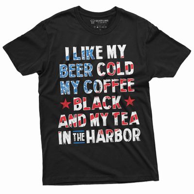 4th of July Funny Shirt Cold Beer Black Coffee Tea in The Harbor Funny Fourth of July Shirt (Large Black)