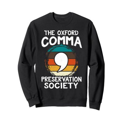 Oxford Comma Preservation Society - Grammar Sweatshirt