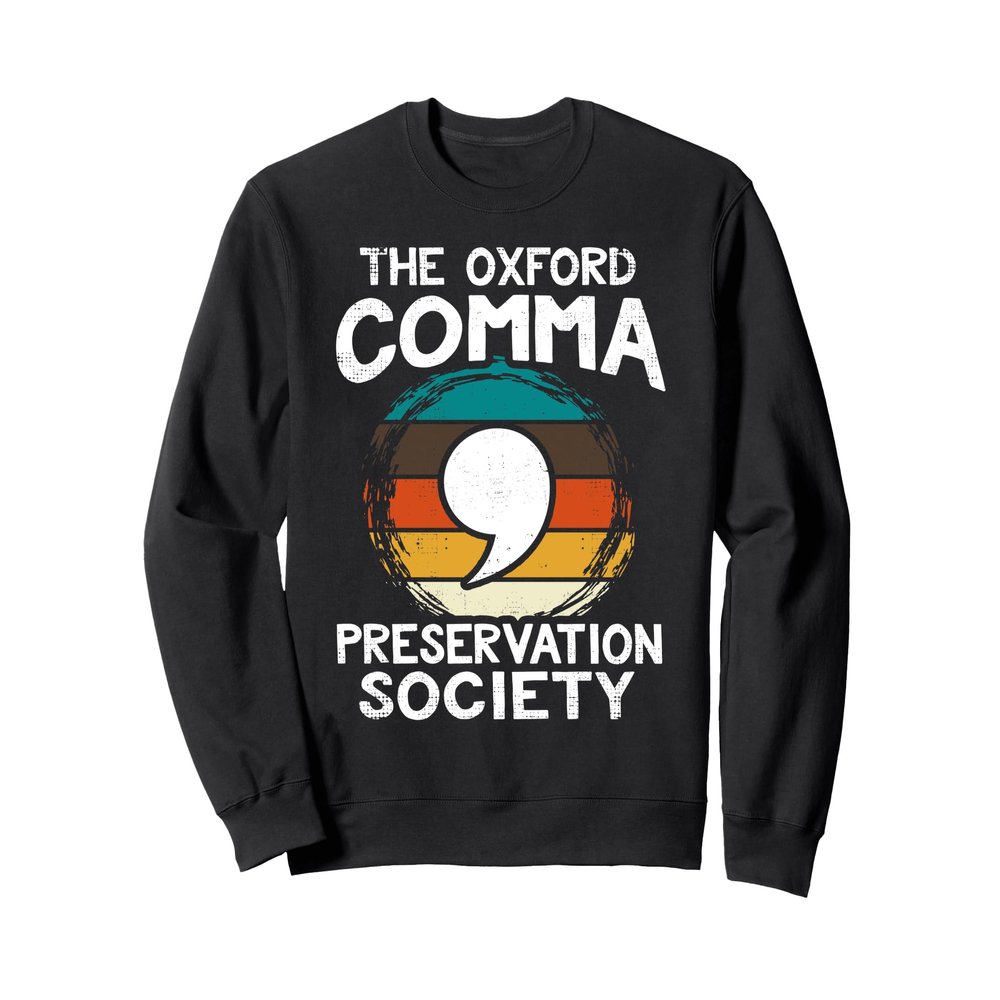 Oxford Comma Preservation Society - Grammar Sweatshirt