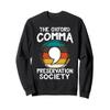 Oxford Comma Preservation Society - Grammar Sweatshirt view 1
