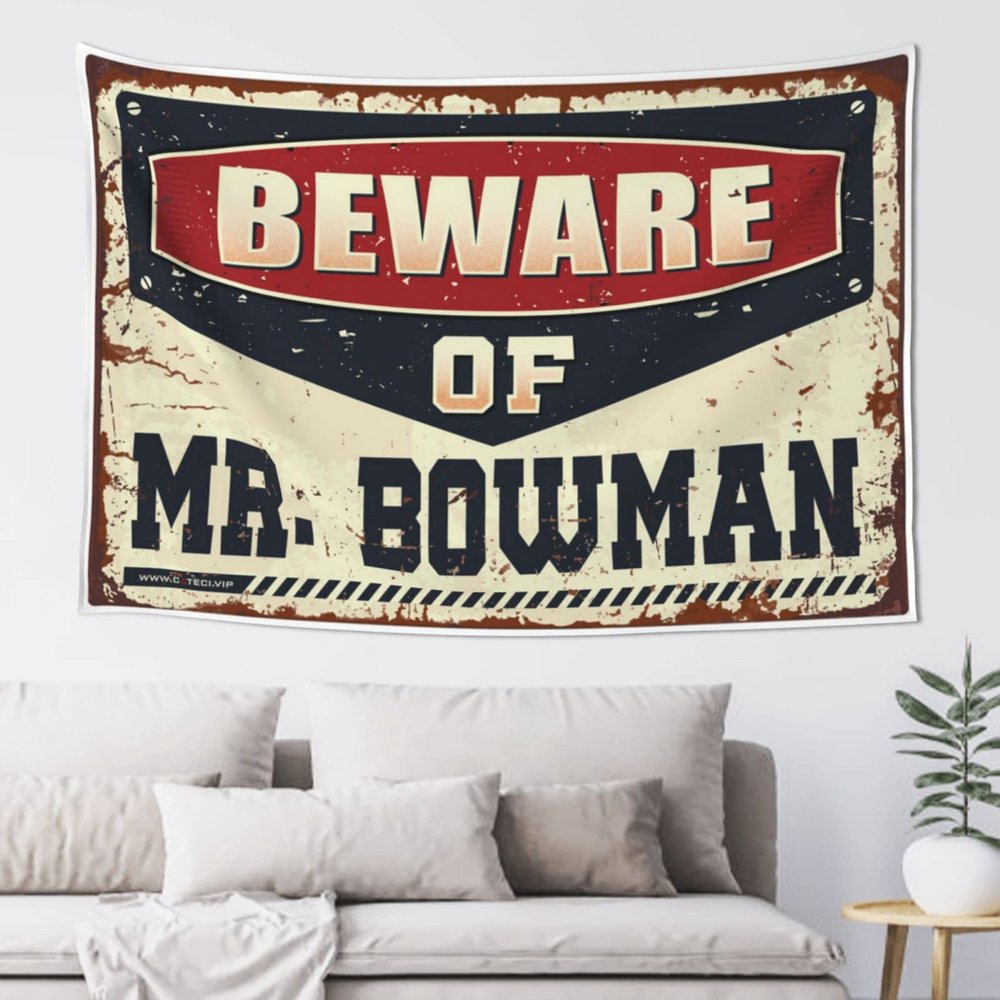 Abipuir Outdoor Bar Accessories Decor Beware Of Mr. Bowman Tapestry Stuff For Boys Room Tapestry Funny (Size : 100X150CM)