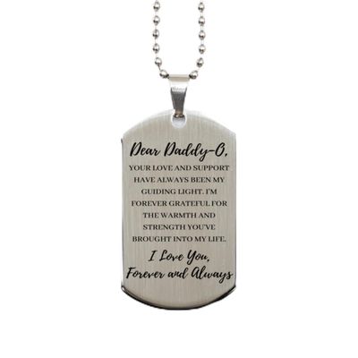 Dear Daddy-O, I'm Forever Grateful Silver Dog Tag, For Daddy-O, Valentines Birthday Gifts for Daddy-O, Mother's Day, Father's Day and Christmas Gifts for Daddy-O