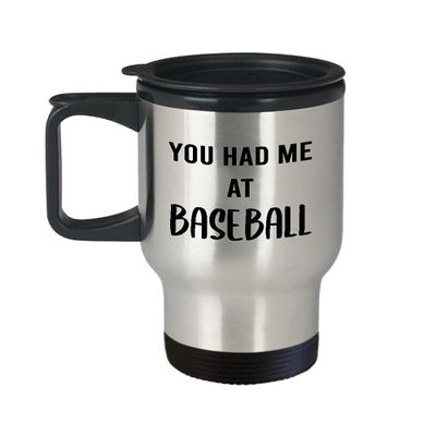 Art by Chelsydale Baseball Themed Travel Mug Insulated Coffee Tumbler - Baseball Player Fan Coach Athlete Bat-and-Ball Sports Lover Funny Gag Idea - You Had Me