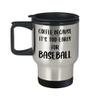 Art by Chelsydale Baseball Themed Travel Mug Insulated Coffee Tumbler - Baseball Player Fan Coach Athlete Bat-and-Ball Sports Lover Funny Gag Idea - Because Its Too Early view 1