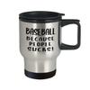 Art by Chelsydale Baseball Themed Travel Mug Insulated Coffee Tumbler - Baseball Player Fan Coach Athlete Bat-and-Ball Sports Lover Funny Gag Idea - Because People Sucks view 2