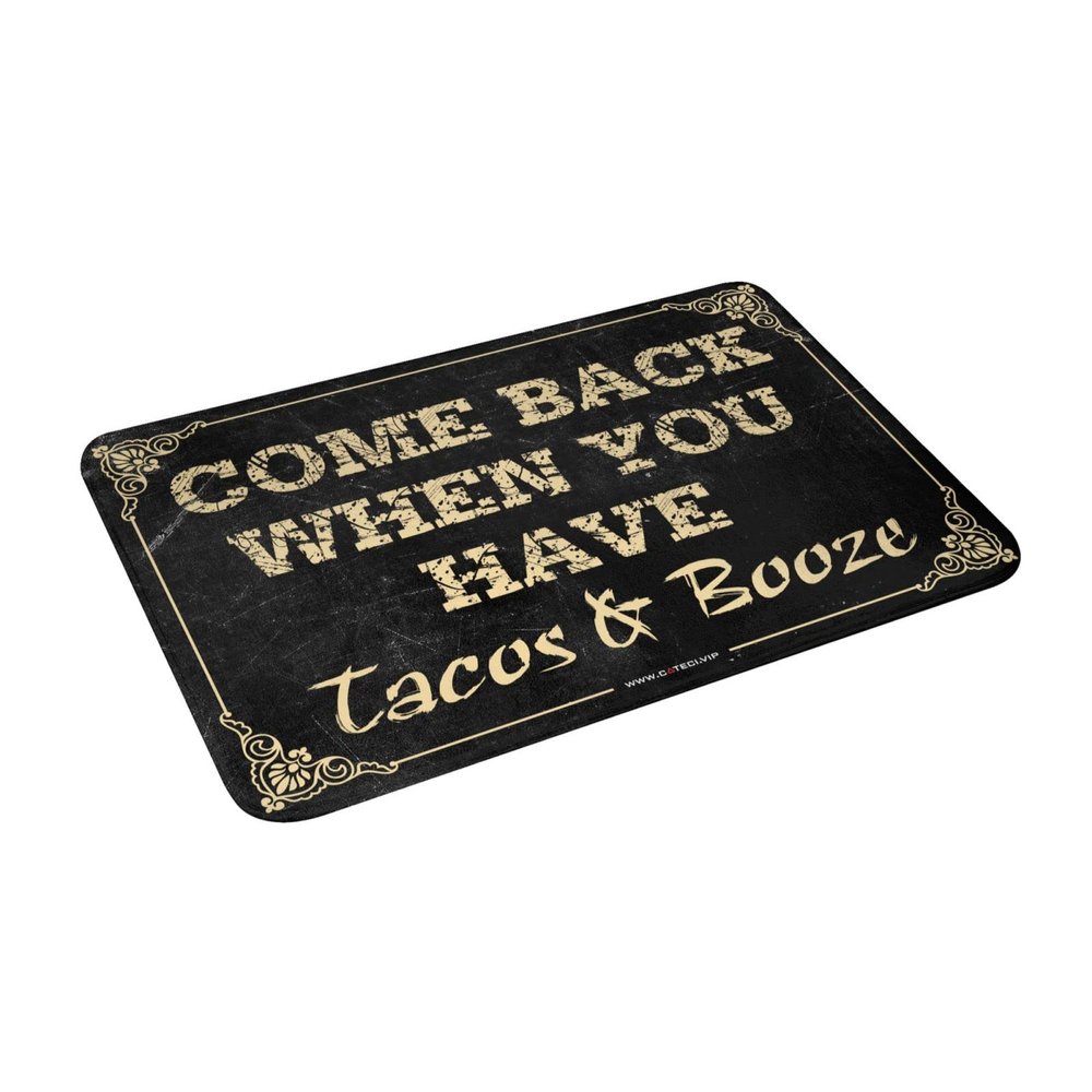 Man Cave Decor and Accessories Come Back When You Have Tacos and Booze Mat Farmhouse Bathroom Rug Indoor Fall Decor (Size : 40X60CM)