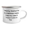 Camping Started Out as a Harmless Hobby. I Had No Camping 12oz Camper Mug, Special Camping Gifts, For Friends from Friends, Outdoors, Nature, Camping gear, Tents, Sleeping bags, Backpacks, Hiking view 2