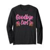 Goodbye Earl Funny Sayings Womens Country Western Concert Long Sleeve T-Shirt view 1