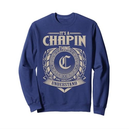 It's A CHAPIN Thing You Wouldn't Understand Name Vintage Sweatshirt