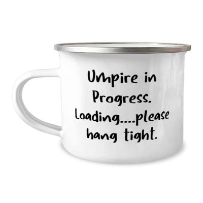 Umpire in Progress. Loading please hang tight. Umpire 12oz Camper Mug, Fancy Umpire Gifts, For Men Women from Coworkers, Appreciation gifts for umpires, Umpire appreciation gifts, Gifts for umpires