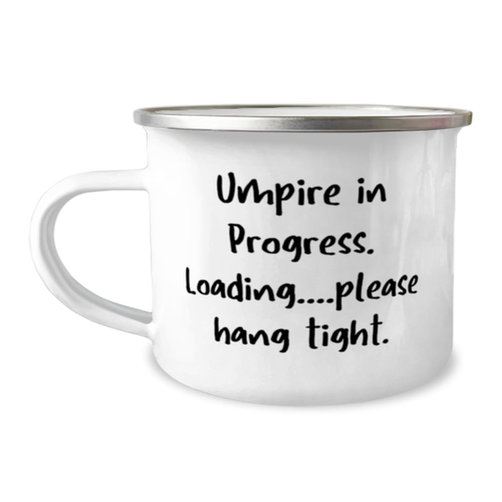 Umpire in Progress. Loading please hang tight. Umpire 12oz Camper Mug, Fancy Umpire Gifts, For Men Women from Coworkers, Appreciation gifts for umpires, Umpire appreciation gifts, Gifts for umpires