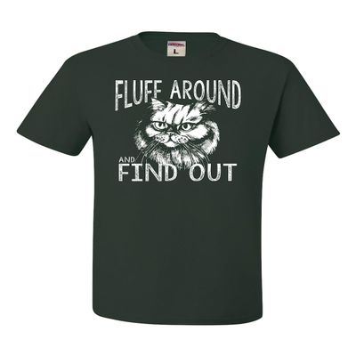 5X-Large Forest Green Mens Fluff Around & Find Out Funny Cat Lover Gift Idea T-Shirt