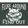 5X-Large Forest Green Mens Fluff Around & Find Out Funny Cat Lover Gift Idea T-Shirt view 4